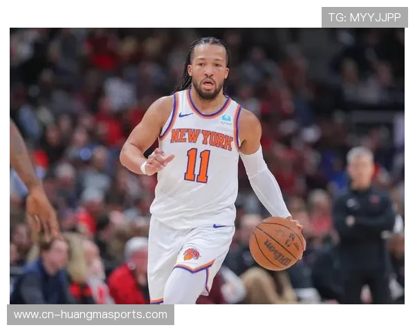 布伦森季前赛展现卓越领导力和稳定效率 尼克斯核心地位愈加稳固